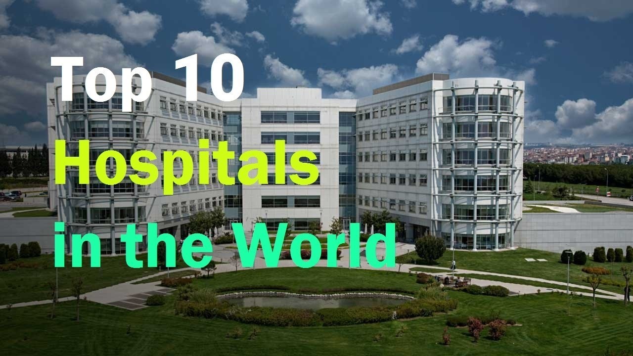 Top Hospitals in the World Faculty of Medicine